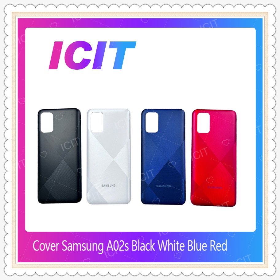 Cover Samsung A02S อะไหล่ฝาหลัง หลังเครื่อง Cover อะไหล่มือถือ คุณภาพดี ICIT-Display