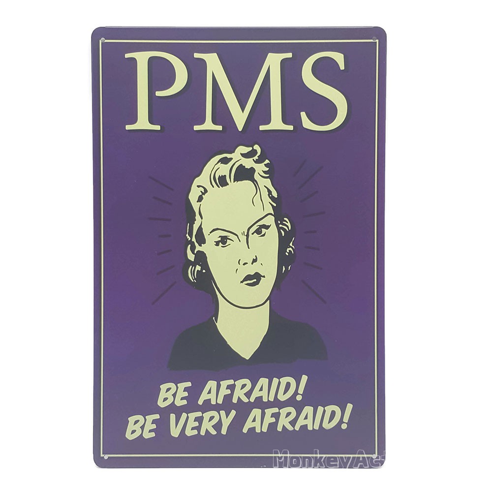 ป้ายสังกะสีวินเทจ PMS - Be Afraid Be Very Afraid