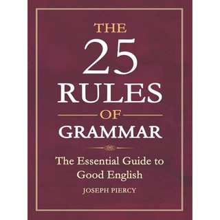 Asia Books หนังสือภาษาอังกฤษ 25 RULES  GRAMMAR, THE: THE ESSENTIAL GUIDE TO GOOD ENGLISH