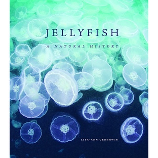 Jellyfish : A Natural History