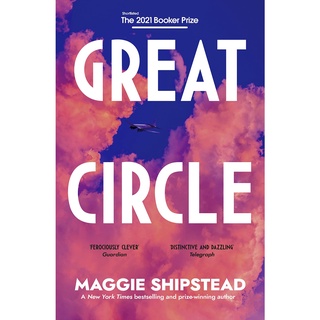 Great Circle SHORTLISTED FOR THE BOOKER PRIZE 2021