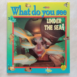 What do you see UNDER THE SEA? หนังสือปกอ่อน มือสอง  จัดส่งหนังสือเฉพาะวันจันทร์