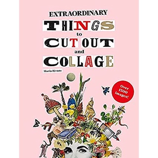 Extraordinary Things to Cut Out and Collage (ACT CSM) หนังสือภาษาอังกฤษมือ1(New) ส่งจากไทย