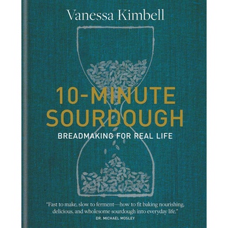 10-minute Sourdough : Breadmaking for Real Life  [Hardcover]