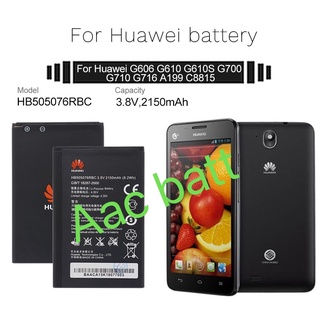 แบตเตอรี่ Huawei G606 G610 G610S G700 G710 G716 A199 C8815 Y600D-U00 Y610 Y3 ii HB505076RBC 2150mAh