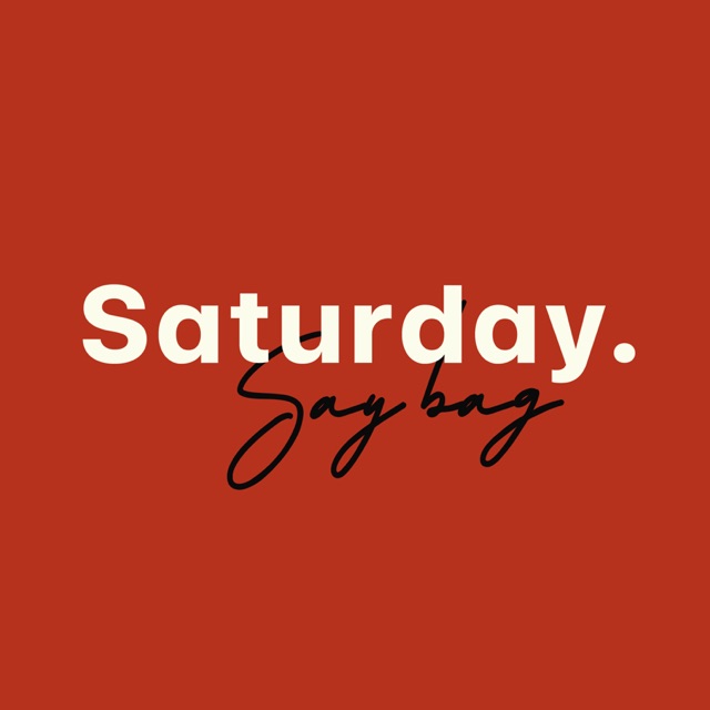 Saturday say bag