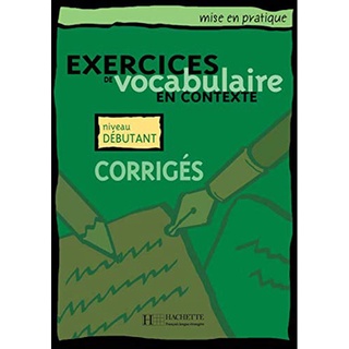 Exercices de vocabulaire en contexte - Corrigés - Livre / PRE-ORDER  ISBN: 9782011553928 (100% หนังสือนำเข้าต้นฉบับ) หน