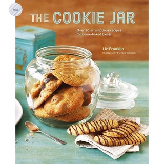 THE COOKIE JAR : OVER 90 SCRUMPTIOUS RECIPES FOR HOME-BAKED TREATS