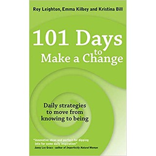 101 Days to Make a Change: Daily Strategies to Move from Knowing to Being (สภาพสมบูรณ์ 90%)