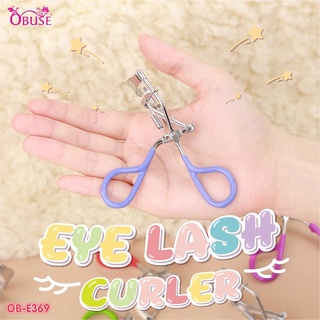 ที่ดัดขนตา โอบิวซ์ OBUSE EYELASH CURLER OB-E369 ดัดขนตา งอน เด้ง คละสี