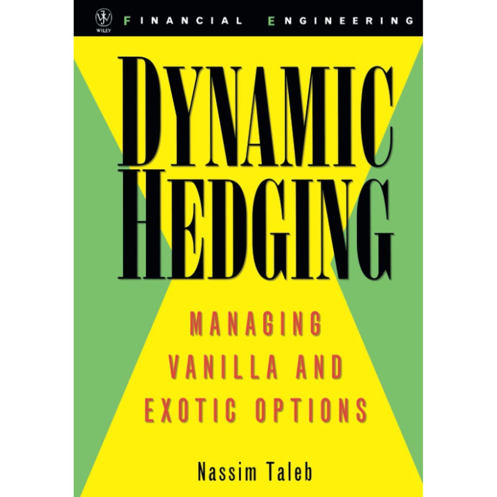 Dynamic Hedging : Managing Vanilla and Exotic Options (Wiley Finance) [Hardcover] หนังสืออังกฤษมือ1(