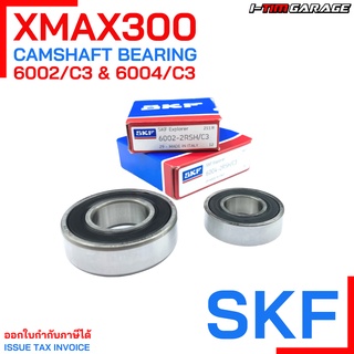 (SKF6002/C3)(SKF6004/C3) ลูกปืนรอบจัดสำหรับแคมชาร์ฟ Yamaha Xmax300