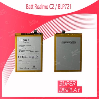 Realme C2 / BLP721 อะไหล่แบตเตอรี่ Battery Future Thailand อะไหล่มือถือ คุณภาพดี มีประกัน1ปี Super Display