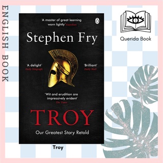 [Querida] หนังสือภาษาอังกฤษ Troy : Our Greatest Story Retold (Stephen Frys Greek Myths) by Stephen Fry