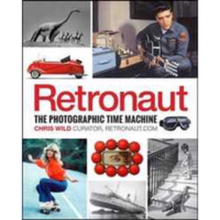 Retronaut : The Photographic Time Machine [Hardcover]หนังสือภาษาอังกฤษมือ1(New) ส่งจากไทย