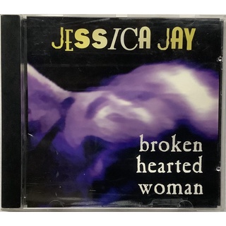 CD ซีดีเพลง Jessica Jay อัลบั้ม Broken Hearted Woman ลิขสิทธิ์