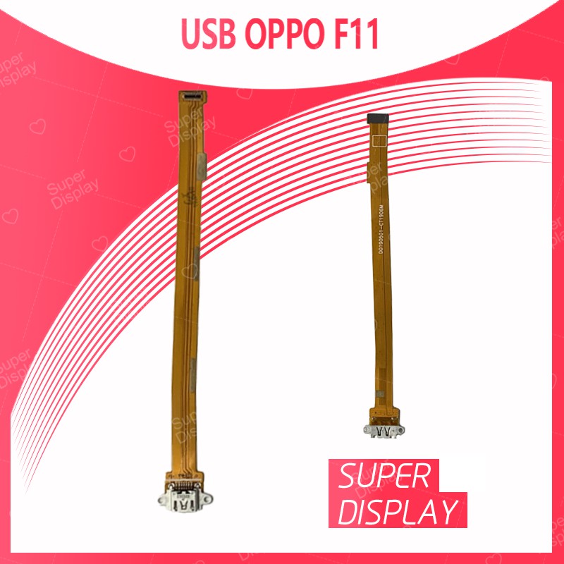 OPPO F11 อะไหล่สายแพรตูดชาร์จ แพรก้นชาร์จ Charging Connector Port Flex Cable（ได้1ชิ้นค่ะ)  Super Display