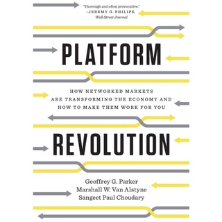 หนังสือ Eng : Platform Revolution: How Networked Markets Are Transforming the Economy and How to Make Them Work for You