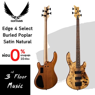 เบสไฟฟ้า Dean Edge 4 Select - Burled Poplar Satin Natural