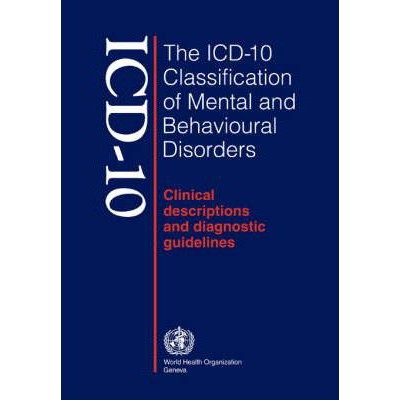 การจําแนกประเภท ICD-10 ของ Mental และ Behavioral Disorders: คําอธิบายทางคลินิกและสายวินิจฉัย