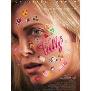 Tully เป็นแม่ไม่ใช่เรื่องง่าย : 2018 - หนังฝรั่ง