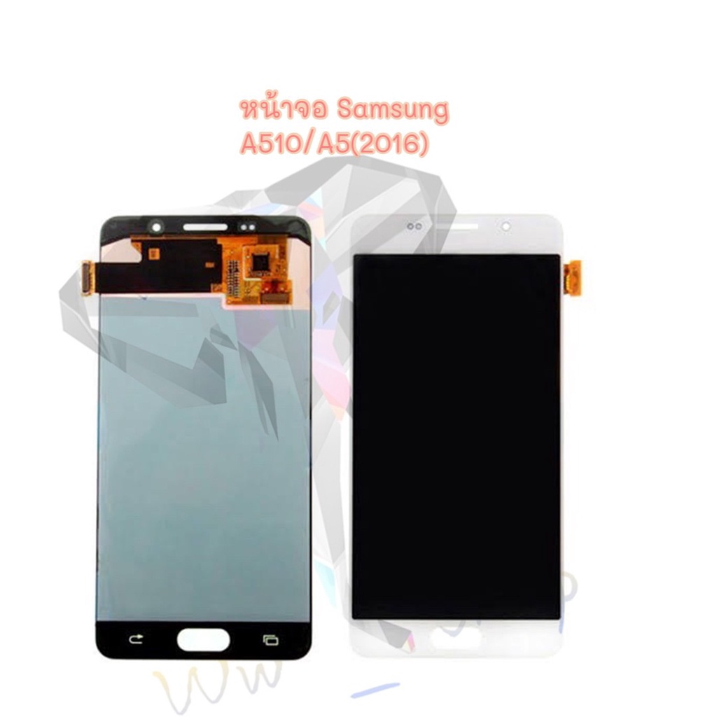 LCD หน้าจอโทรศัพท์ Samsung A5-2016/A510   พร้อมส่ง