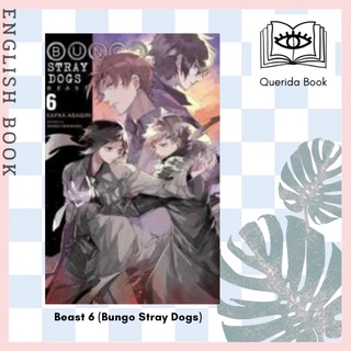 [Querida] หนังสือภาษาอังกฤษ Bungo Stray Dogs, Vol. 6 (light novel): Beast by  Kafka Asagiri, Sango Harukawa