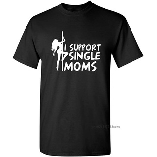 เสื้อยืด ผ้าฝ้าย พิมพ์ลายกราฟฟิค I Support Single Moms สุดเท่ เหมาะกับของขวัญ สําหรับครอบครัว สามีS-5XL