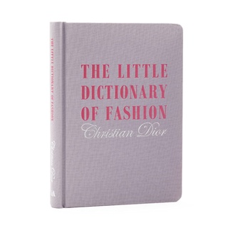 Little Dictionary of Fashion : A Guide to Dress Sense for Every Woman