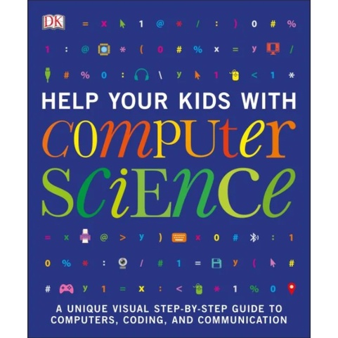 หนังสือ  Help Your Kids with Computer Science (Key Stages 1-5)    A Unique Step-by-Step Visual Guide