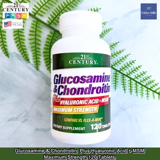 กลูโคซามีน Glucosamine &amp; Chondroitin Plus Hyaluronic Acid + MSM 120 Tablets - 21st Century กลูโคซามิน