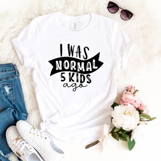 เสื้อยืดแฟชั่น พิมพ์ลาย I Was Normal 5 Ago Mom Life Love Dogs Cats