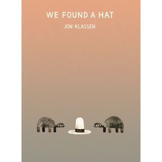 We Found a Hat by Klassen, Jon