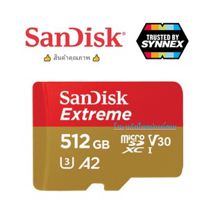 SanDisk 512 GB MICRO SD CARD (ไมโครเอสดีการ์ด) SDXC EXTREME CLASS 10 (SDSQXA1-512G-GN6MN)