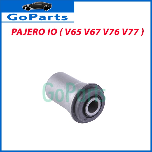 บุชอาร์มล่างหน้า 1 ชิ้น Mitsubishi Pajero io V65 V67 V76 V77