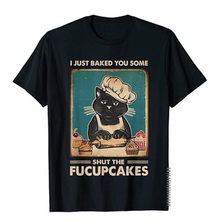 ถูกสุดๆเสื้อยืด ผ้าฝ้าย พิมพ์ลาย I Just Baked You Some Shut The Fucupcakes สไตล์วินเทจ