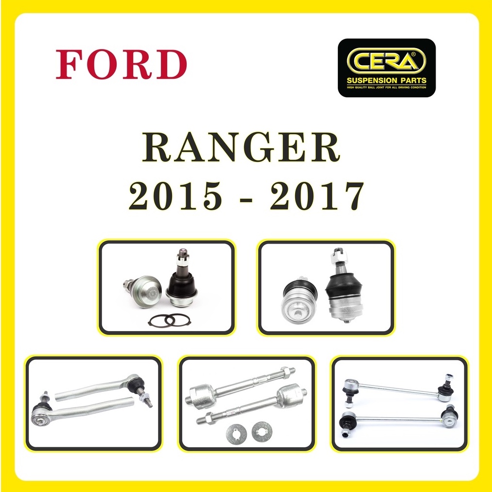 FORD RANGER 2015-2017 / ฟอร์ด เรนเจอร์ 2015-2017 / ลูกหมากรถยนต์ ซีร่า CERA ลูกหมากปีกนก ลูกหมากคันชัก แร็ค กันโคลง