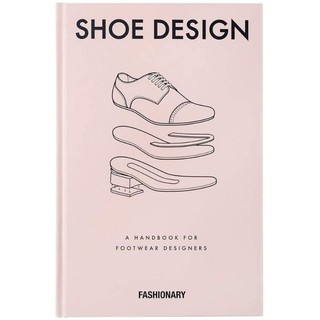 [หนังสือนำเข้า] Fashionary Shoe Design : A Handbook for Footwear Designers แฟชั่น shoes bag bags fashion english book