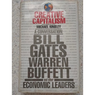 Creative Capitalism: A Conversation with Bill Gates, Warren Buffett, and Other Economic Leaders  โดย Michael Kinsley