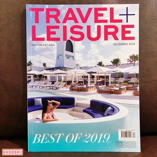 นิตยสารภาษาอังกฤษ Travel+Leisure Southeast Asia : DEC 2019 Best of 2019