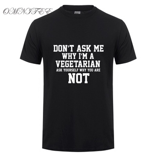 [S-5XL]เสื้อยืดคอกลม แขนสั้น ผ้าฝ้าย พิมพ์ลายมังสวิรัติ Omnitee Dont Ask Me Why Im Vegetarian แฟชั่นฤดูร้อน