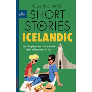 Teach Yourself Short Stories in Icelandic for Beginners : Read for Pleasure at Your Level and Learn Icelandic the Fun Wa