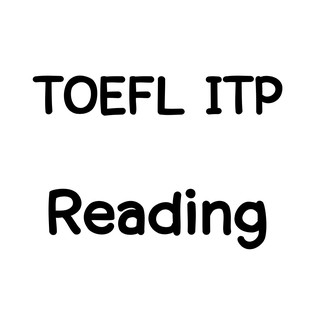 TOEFL ITP Reading Comprehension