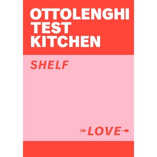 ใหม่พร้อมส่ง OTTOLENGHI TEST KITCHEN: SHELF LOVE