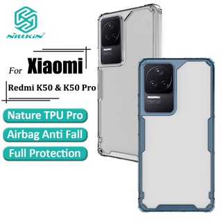 Nillkin Nature Pro เคสโทรศัพท์ Redmi K50 Pro / K50 เคส บางพิเศษ หรูหรา นิ่ม TPU ใส ถุงลมนิรภัย กันกระแทก ฝาหลัง