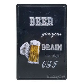 ป้ายสังกะสีวินเทจ Beer, Give your brain the night off (ปั๊มนูน)