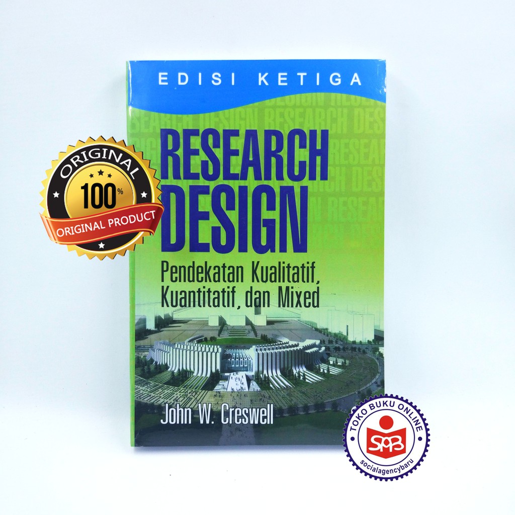 Research Design: คุณสมบัติเชิงปริมาณและผสม Approaches - John W Creswell