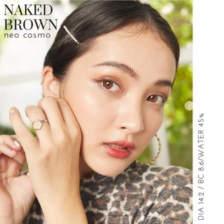 คอนแทคเลนส์ Naked Brown (Neo Cosmo) สีน้ำตาลไร้ขอบ สายฝอ เนียนเหมือนสีตาจริง มีส่งด่วนใน กทม.