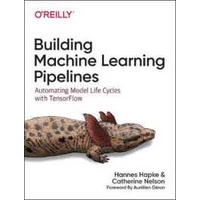 Building Machine Learning Pipelines [Paperback]