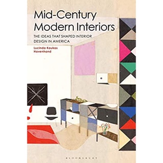 Mid-Century Modern Interiors : The Ideas That Shaped Interior Design in America หนังสือภาษาอังกฤษมือ1(New) ส่งจากไทย